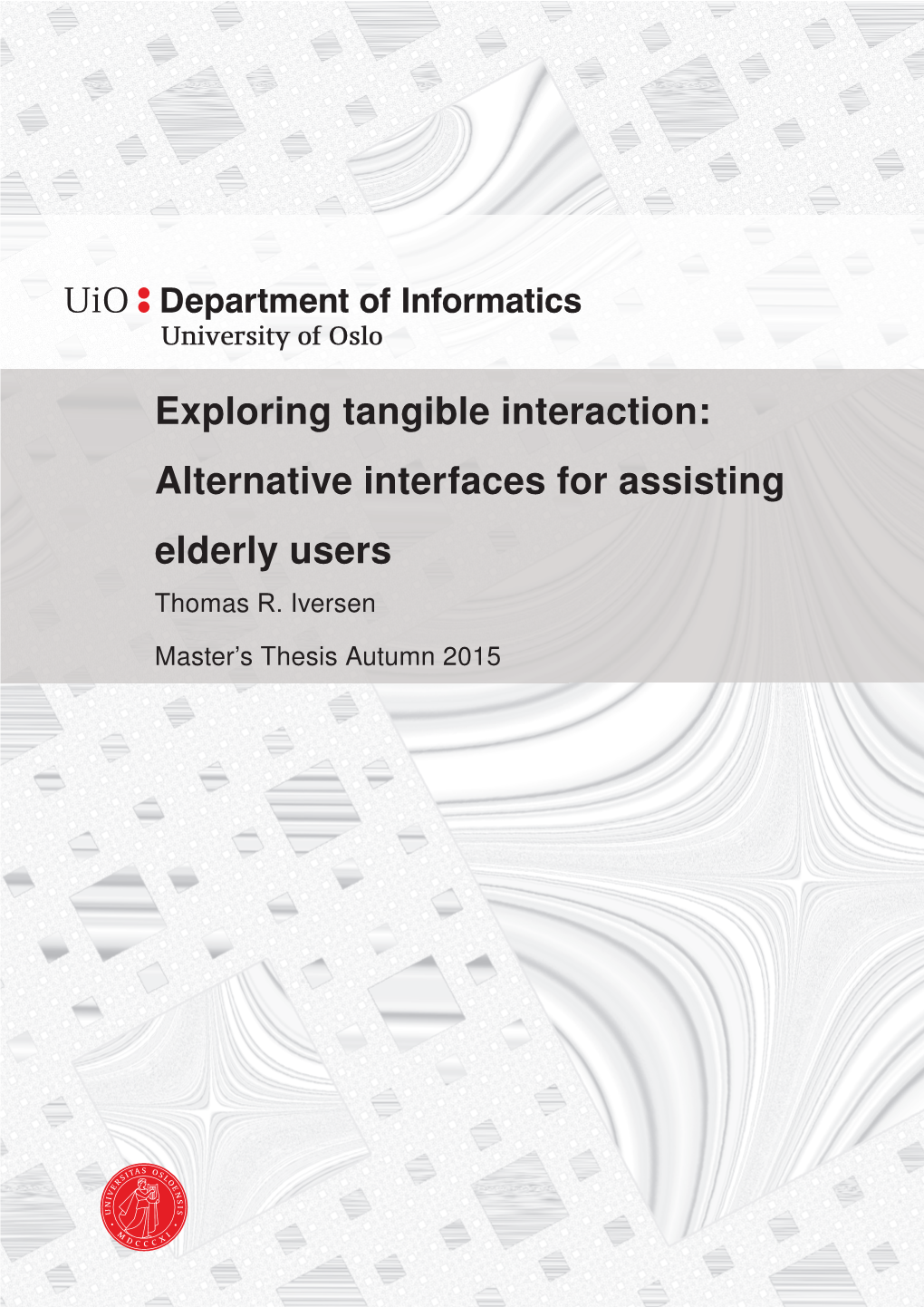 Alternative Interfaces for Assisting Elderly Users Thomas R