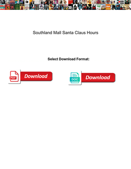 Southland Mall Santa Claus Hours