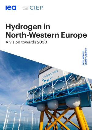 Hydrogen in North-Western Europe a Vision Towards 2030 INTERNATIONAL ENERGY AGENCY