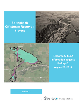 Alberta Transportation Springbank Off-Stream Reservoir Project Response to Ceaa Information Request Package 2, August 20, 2018