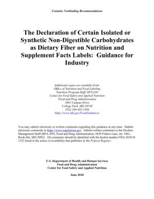 The Declaration of Certain Isolated Or Synthetic Non-Digestible Carbohydrates As Dietary Fiber on Nutrition and Supplement Facts Labels: Guidance for Industry