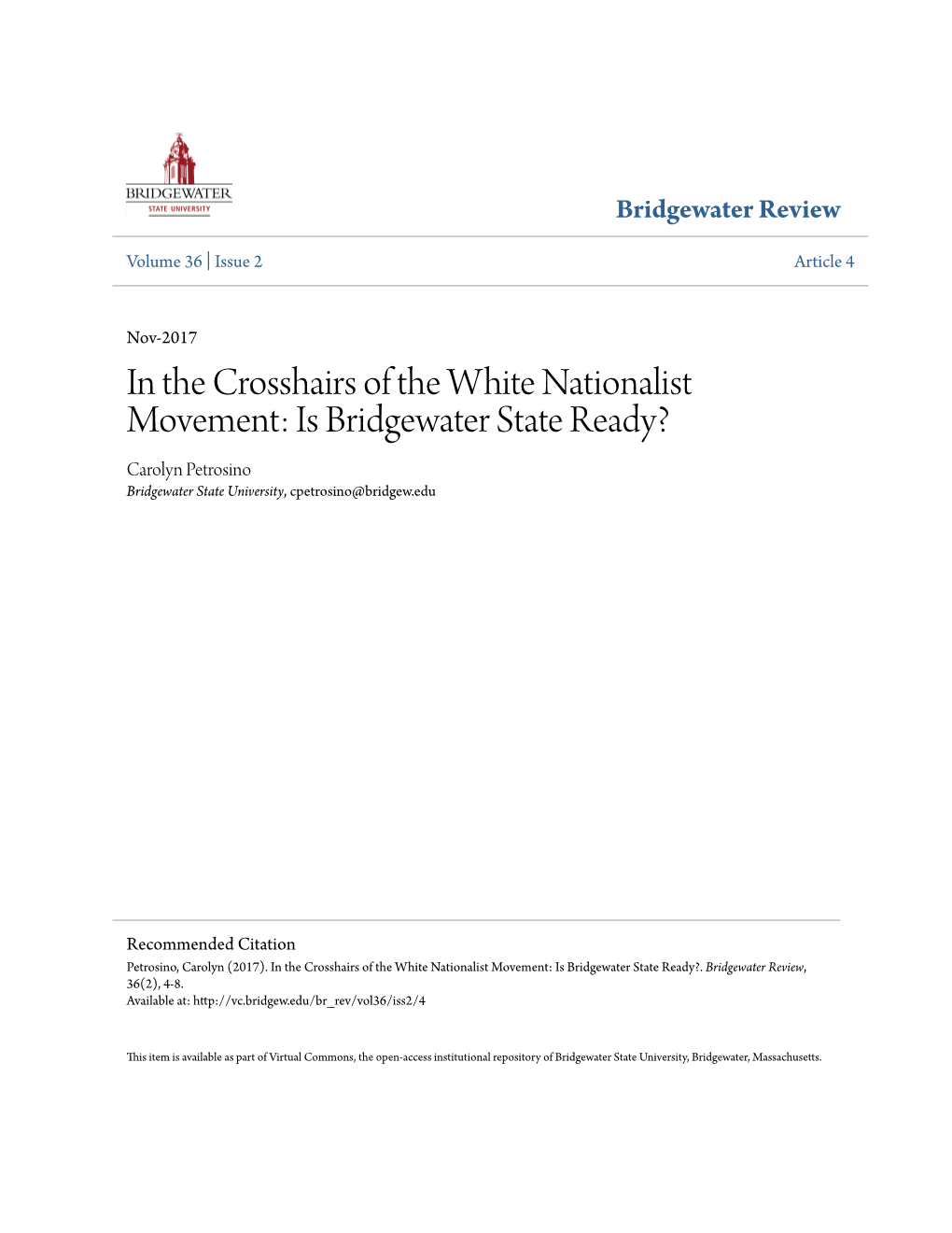 In the Crosshairs of the White Nationalist Movement: Is Bridgewater State Ready? Carolyn Petrosino Bridgewater State University, Cpetrosino@Bridgew.Edu