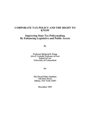 CORPORATE TAX POLICY and the RIGHT to KNOW Improving State Tax Policymaking by Enhancing Legislative and Public Access