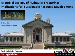 Microbial Ecology of Hydraulic Fracturing: Implications for Sustainable Resource Development