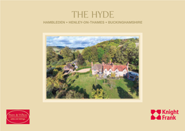 THE HYDE HAMBLEDEN • HENLEY-ON-THAMES • BUCKINGHAMSHIRE the Hyde Hambleden • Henley-On-Thames • Buckinghamshire