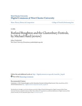 Rutland Boughton and the Glastonbury Festivals, by Michael Hurd (Review) Julian Onderdonk West Chester University of Pennsylvania, Jonderdonk@Wcupa.Edu