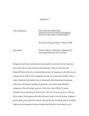 ABSTRACT Title of Document: MULTI-SCALE PEDOLOGIC INVESTIGATION of MANGANIFEROUS SOILS in the MARYLAND PIEDMONT Rebecca R. Bourg