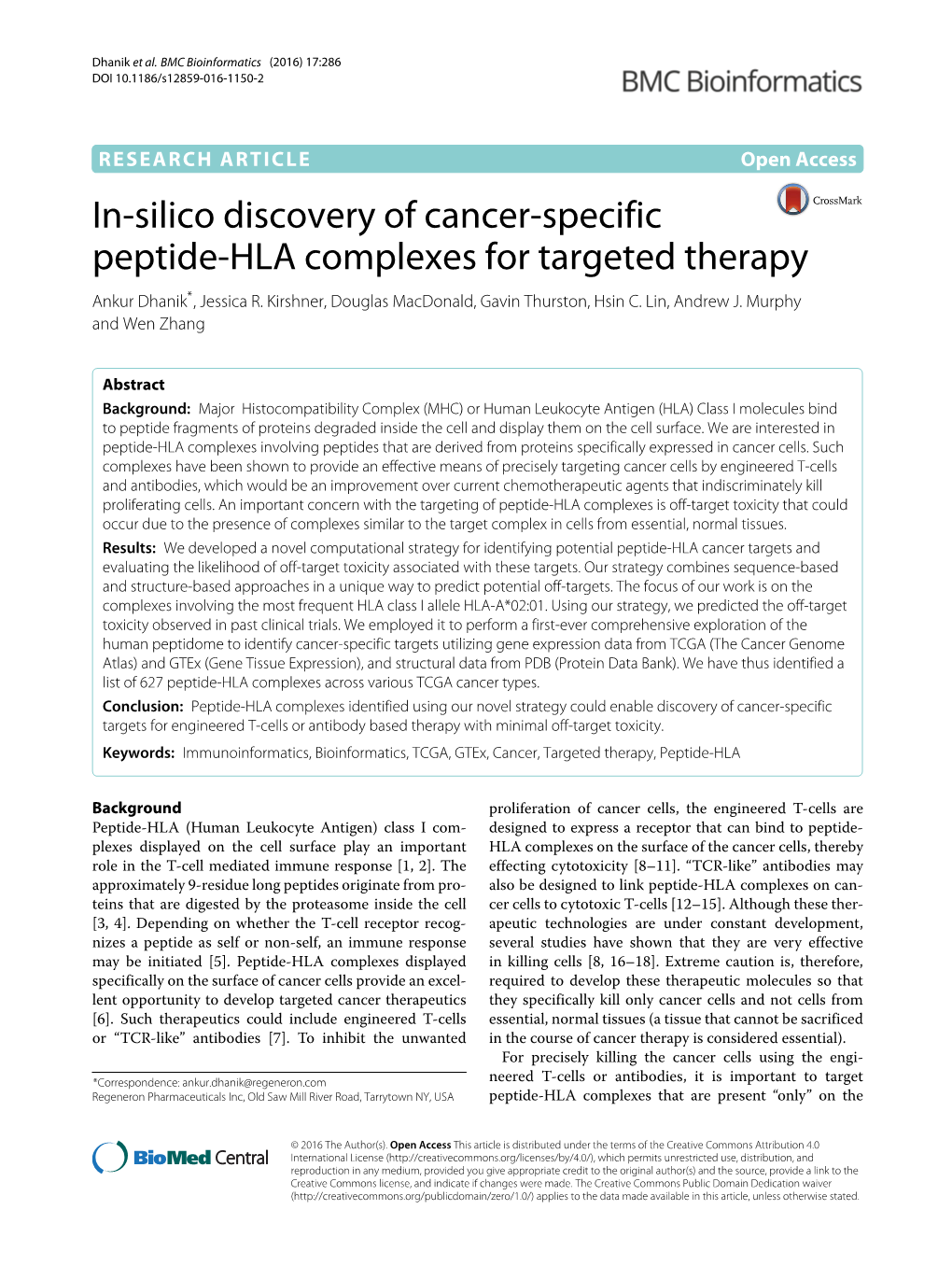 In-Silico Discovery of Cancer-Specific Peptide-HLA Complexes for Targeted Therapy Ankur Dhanik*, Jessica R