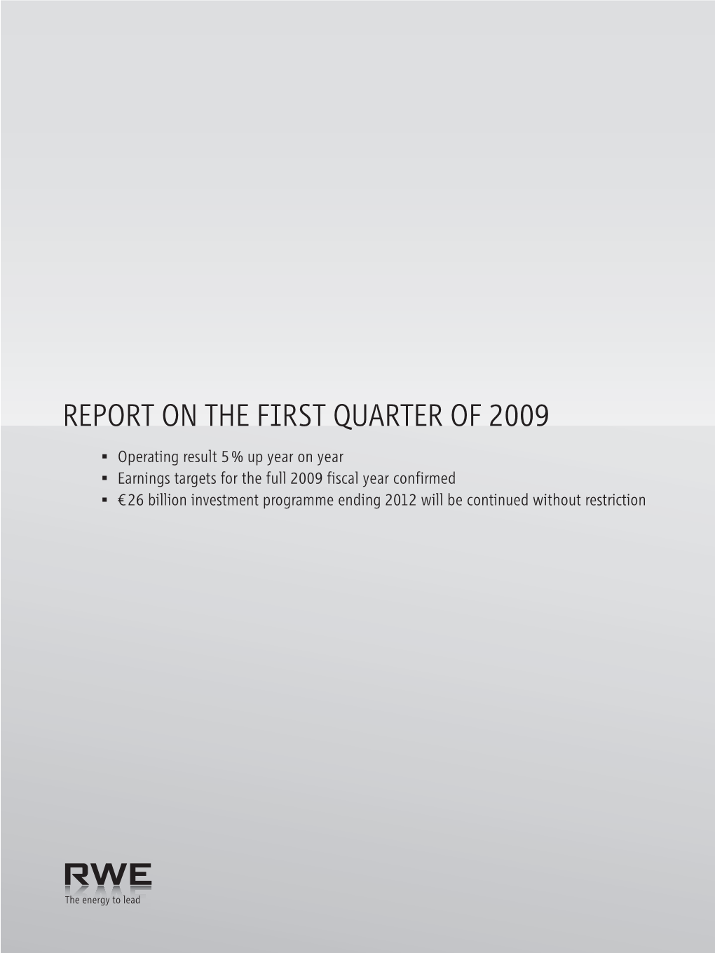 Report on the First Quarter of 2009