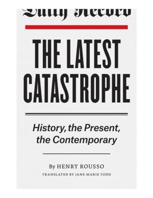 The Latest Catastrophe History, the Present, the Contemporary