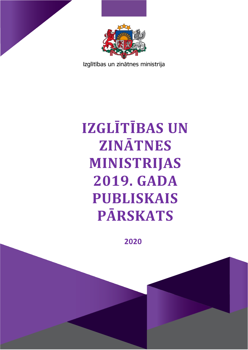 Izglītības Un Zinātnes Ministrijas 2019. Gada Publiskais Pārskats