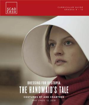 Dressing for Dystopia the Handmaid’S Tale Costumes by Ane Crabtree May 1–Aug