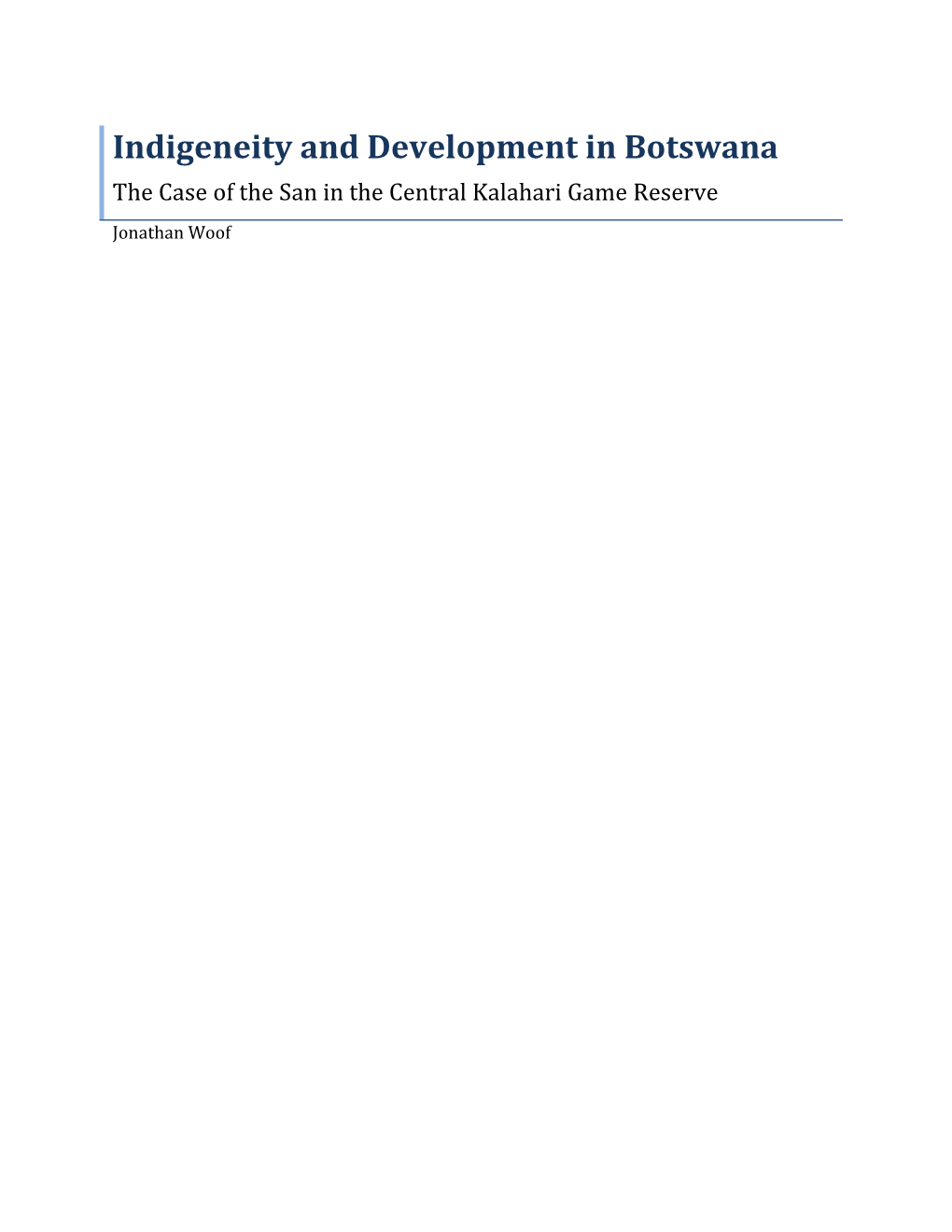 Indigeneity and Development in Botswana the Case of the San in the Central Kalahari Game Reserve Jonathan Woof