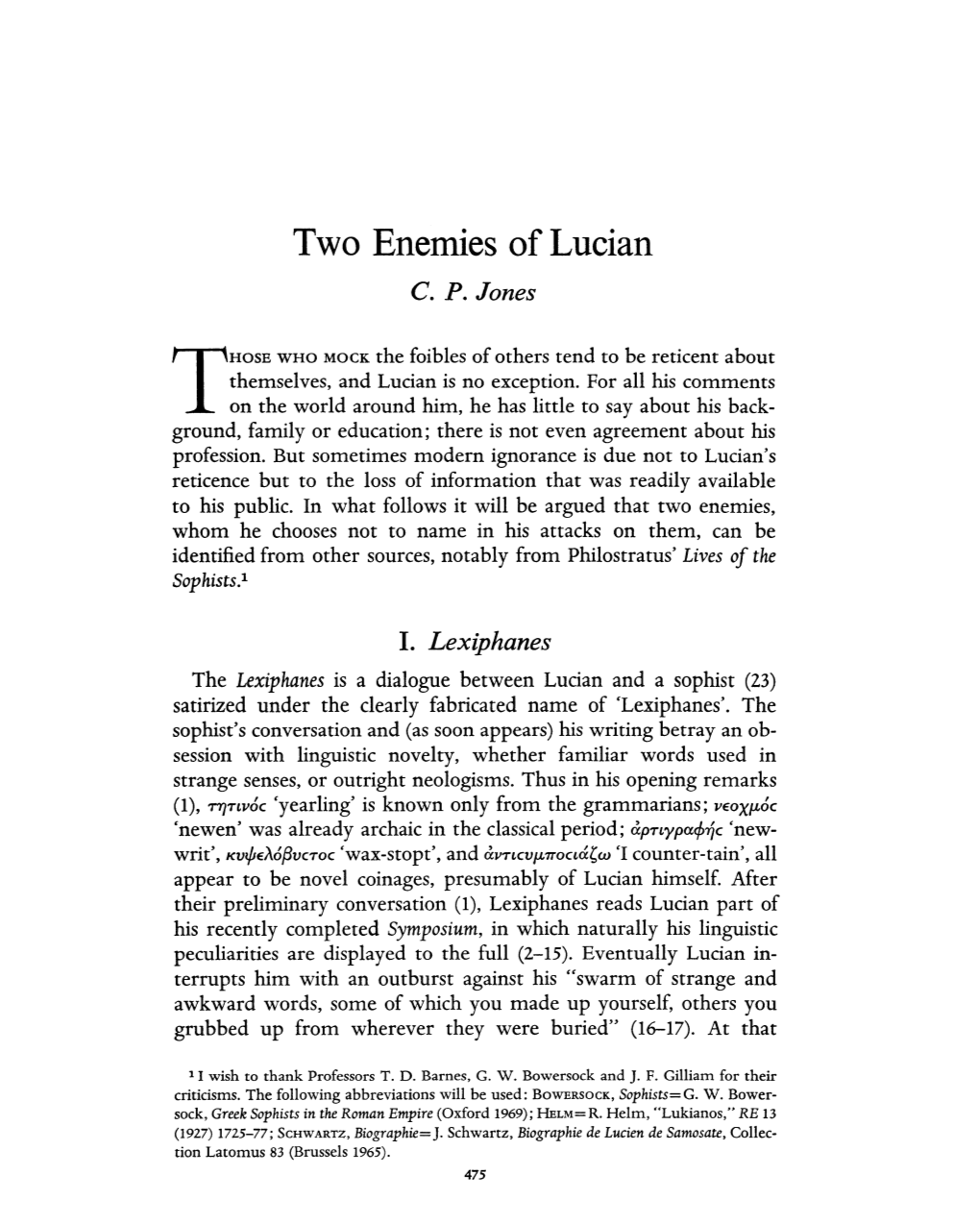 Two Enemies of Lucian Jones, C P Greek, Roman and Byzantine Studies; Winter 1972; 13, 4; Proquest Pg