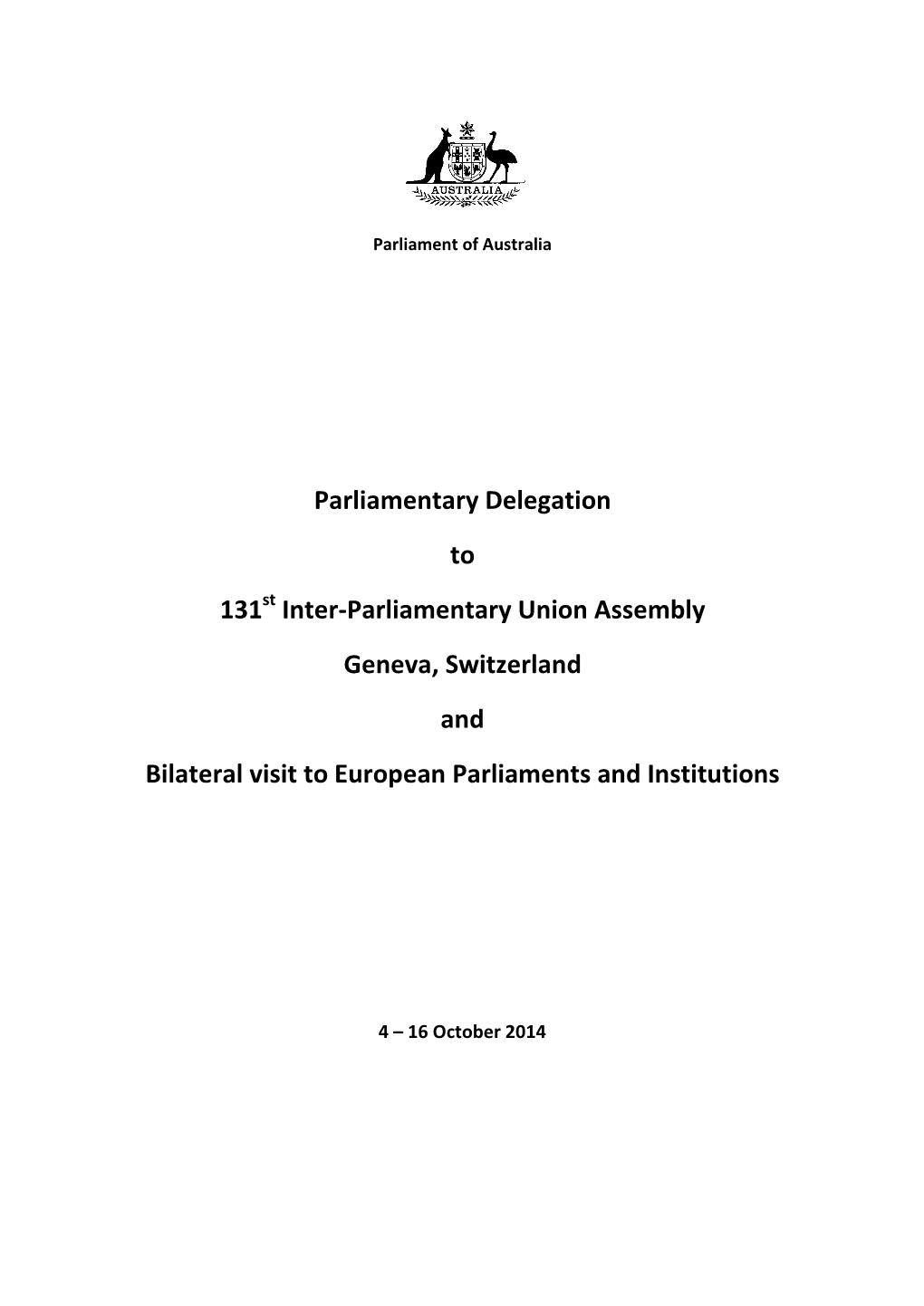 Inter-Parliamentary Union Assembly Geneva, Switzerland and Bilateral Visit to European Parliaments and Institutions