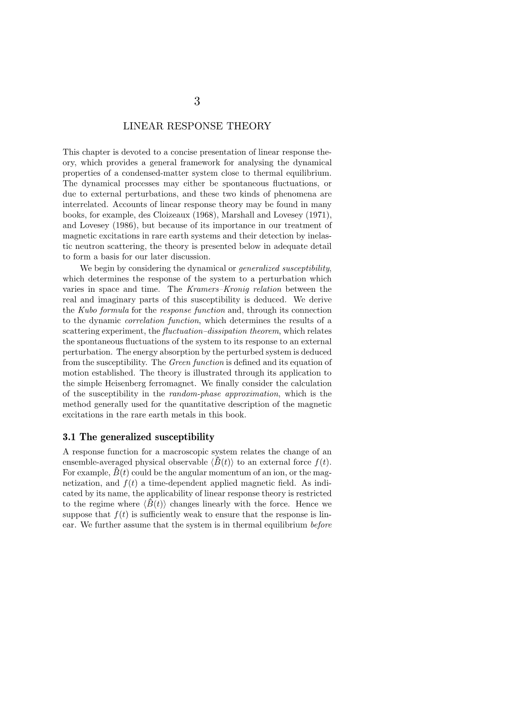 LINEAR RESPONSE THEORY 3.1 the Generalized Susceptibility