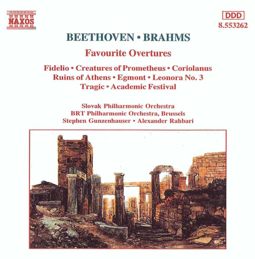 BEETHOVEN BRAHMS Favourite Overtures Fidelio Creatures of Prometheus Coriolanus Ruins of Athens Egmont Leonora No