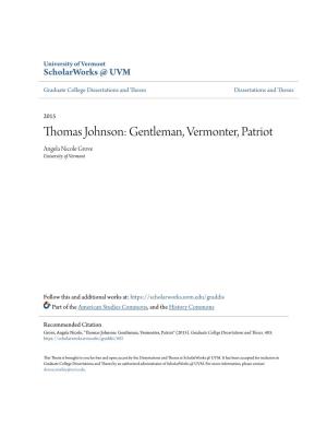 Thomas Johnson: Gentleman, Vermonter, Patriot Angela Nicole Grove University of Vermont