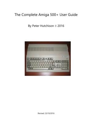 The Complete Amiga 500+ User Guide