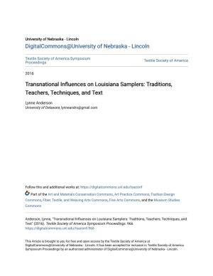 Transnational Influences on Louisiana Samplers: Traditions, Teachers, Techniques, and Text Lynne Anderson, Ph.D