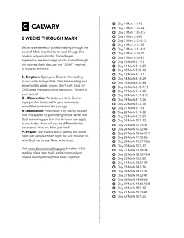 6 WEEKS THROUGH MARK Day 5 Mark 2:23-3:12 Day 6 Mark 3:13-30 Below Is Six-Weeks of Guided Reading Through the Day 7 Mark 3:31-4:9 Book of Mark