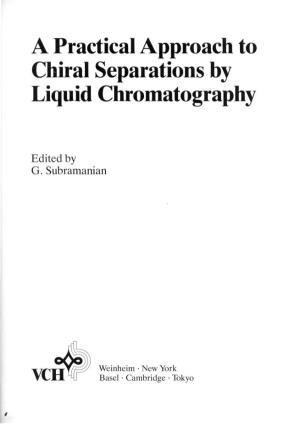 A Practical Approach to Chiral Separations by Liquid Chromatography