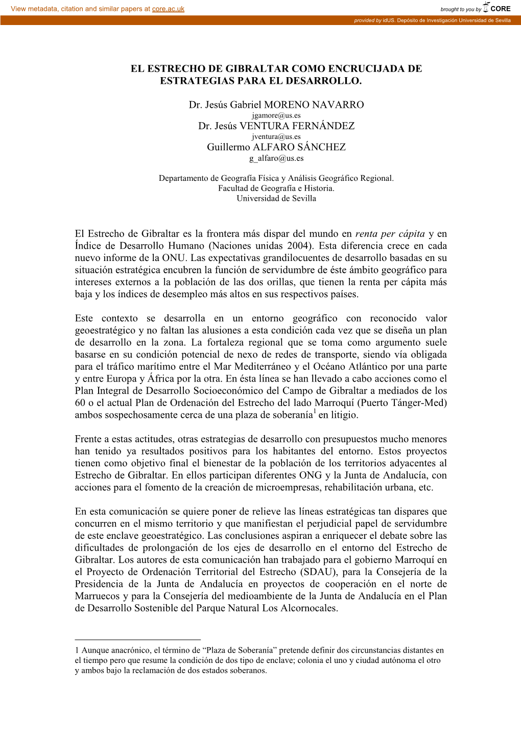 EL ESTRECHO DE GIBRALTAR COMO ENCRUCIJADA DE ESTRATEGIAS PARA EL DESARROLLO. Dr. Jesús Gabriel MORENO NAVARRO Dr. Jesús VENTUR