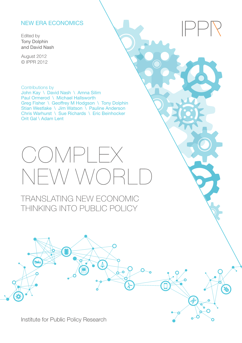 COMPLEX NEW WORLD Translating New Economic Thinking Into Public Policy
