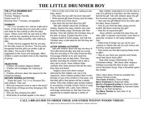 LITTLE DRUMMER BOY, Told As a Tale Set to Music, Is the Simple Story of a Boy with a Drum Holiday