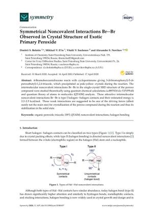 Symmetrical Noncovalent Interactions Br···Br Observed in Crystal Structure