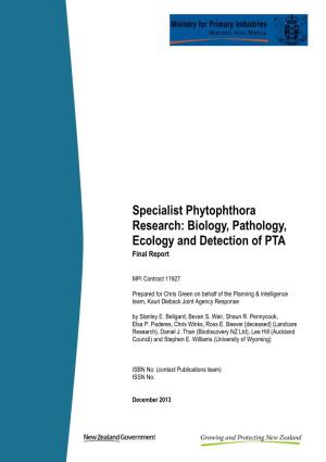 Specialist Phytophthora Research: Biology, Pathology, Ecology and Detection of PTA Final Report