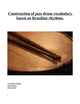 Construction of Jazz Drum Vocabulary Based O N B Razilian Rhythms