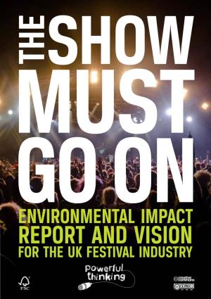 Environmental Impact Report and Vision for the Uk Festival Industry Festival Industry Impacts by Numbers
