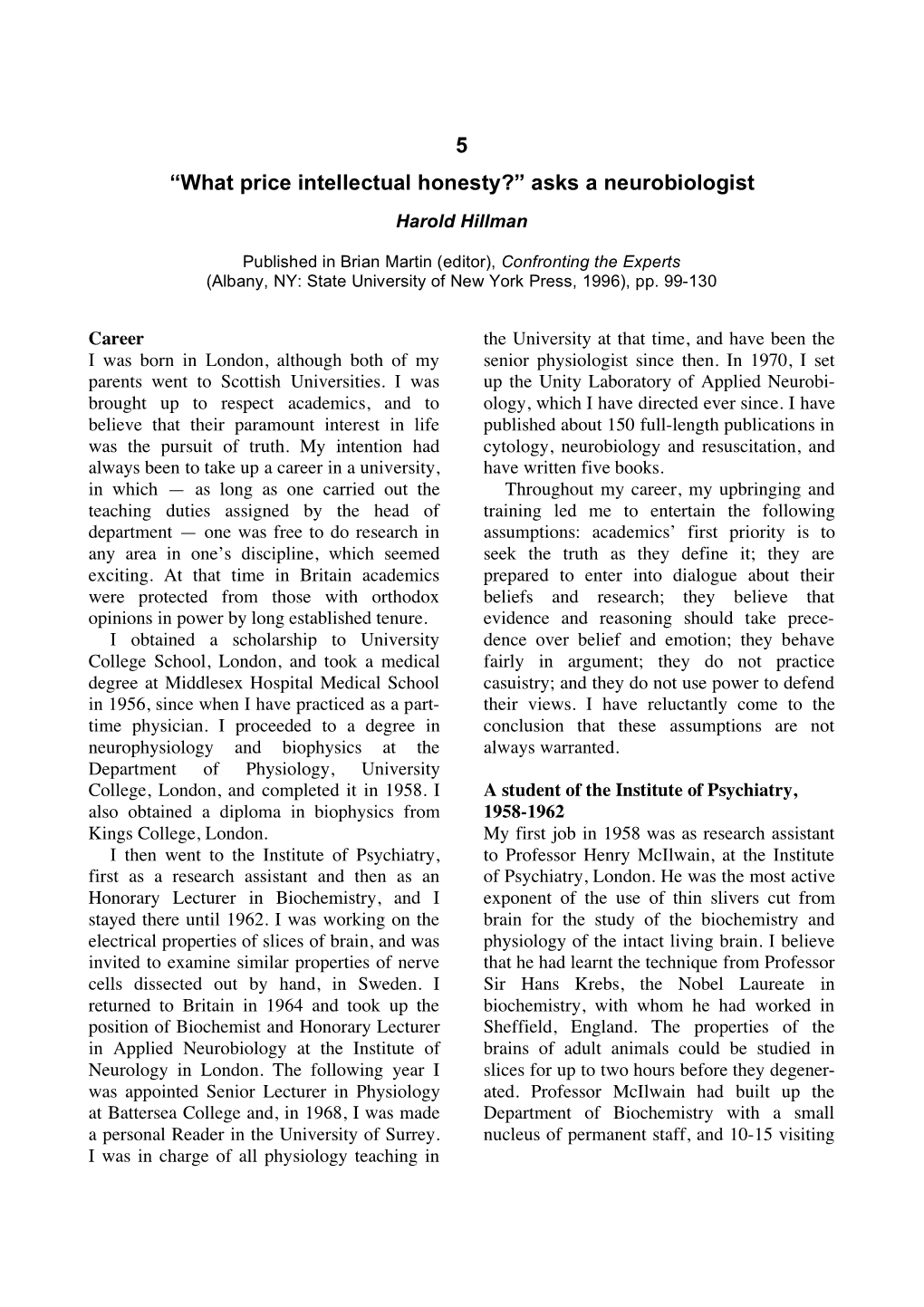 What Price Intellectual Honesty?” Asks a Neurobiologist Harold Hillman