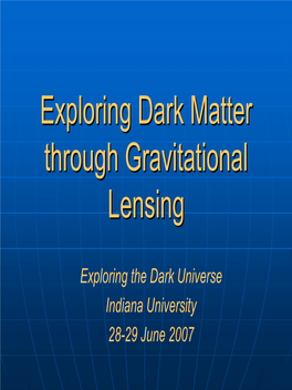 Exploring Dark Matter Through Gravitational Lensing
