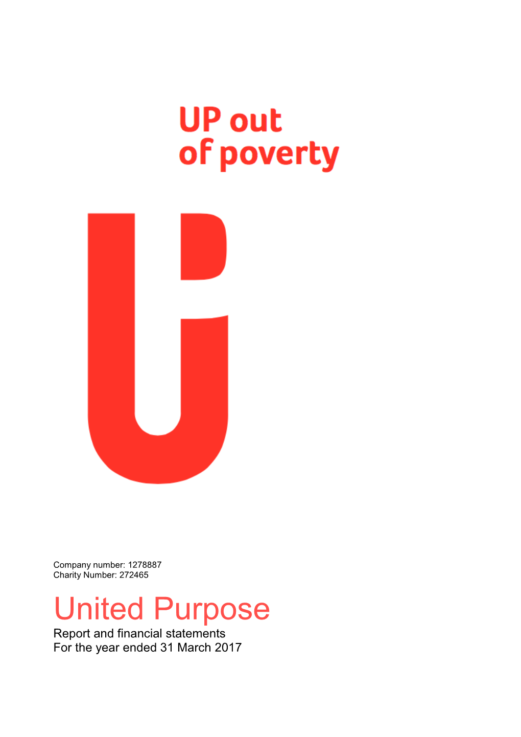 United Purpose Report and Financial Statements for the Year Ended 31 March 2017