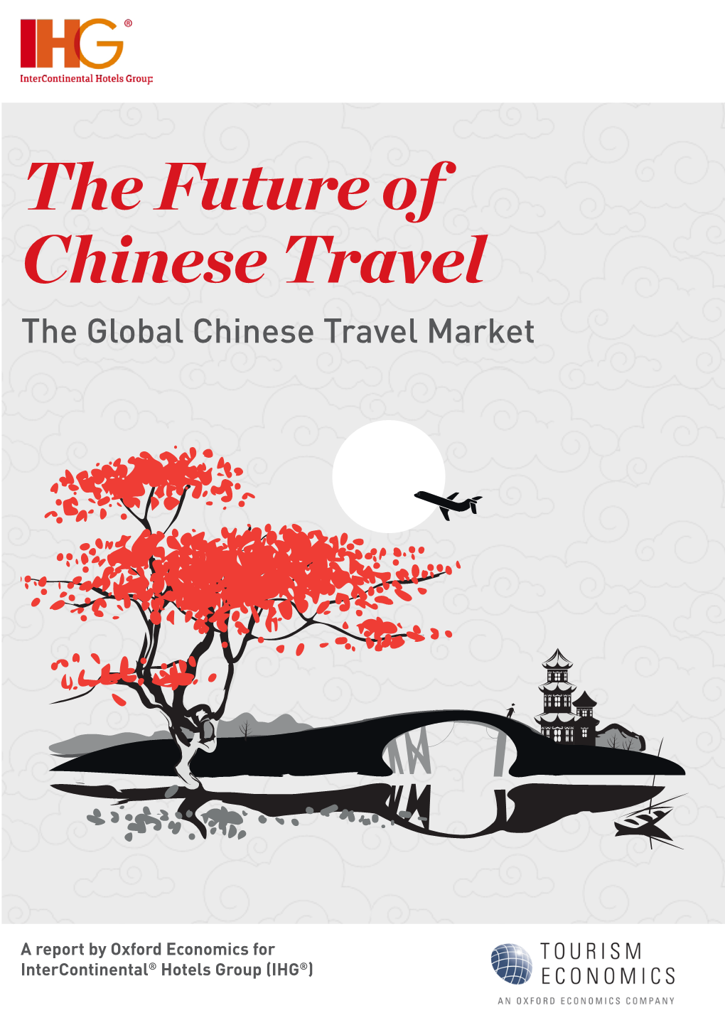 The Future of Chinese Travel the Global Chinese Travel Market