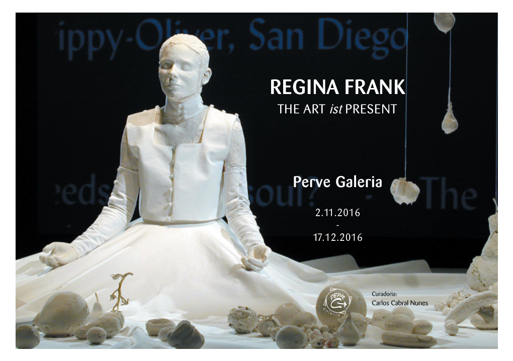 REGINA FRANK the ART Ist PRESENT