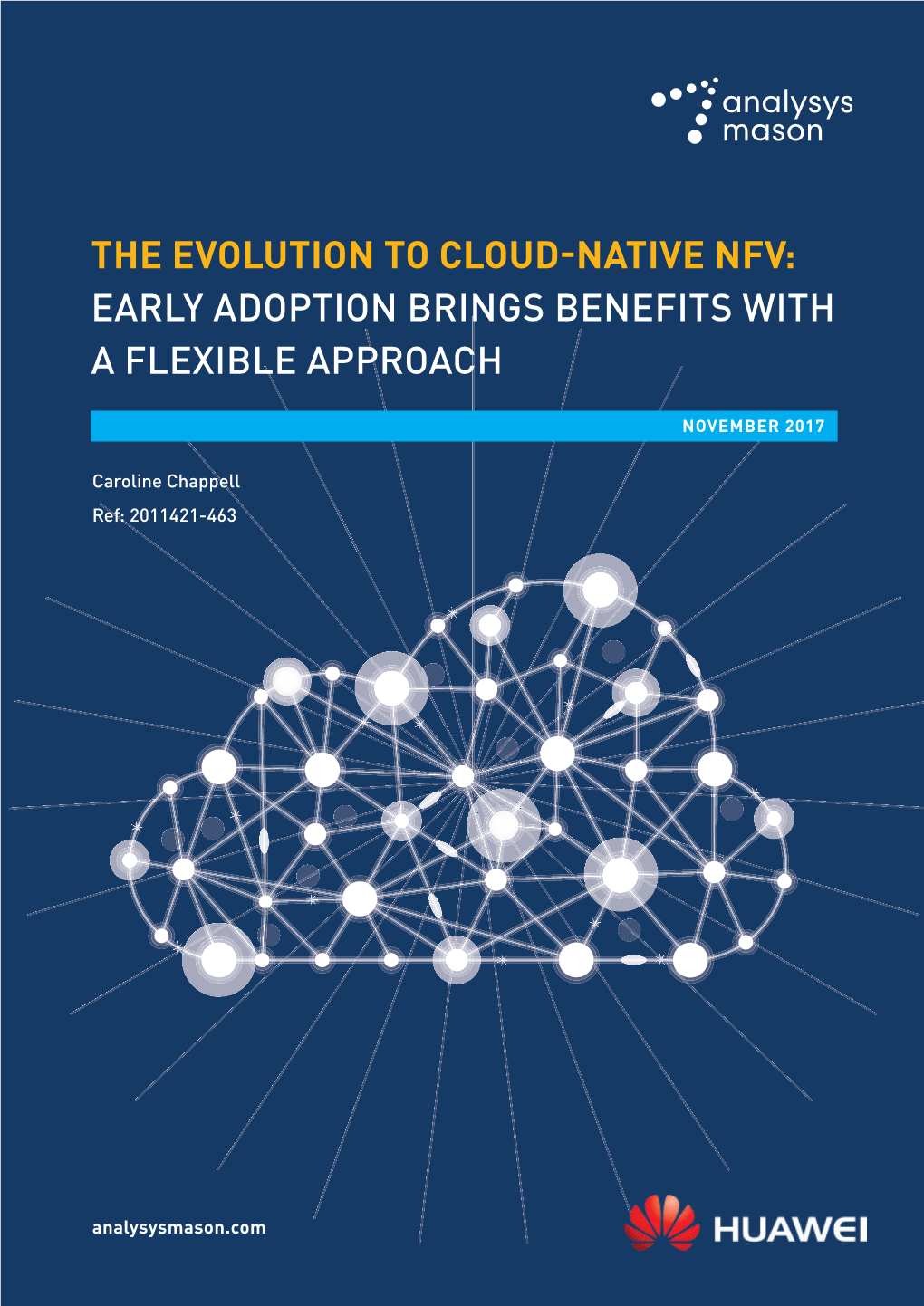 The Evolution to Cloud-Native Nfv: Early Adoption Brings Benefits with a Flexible Approach