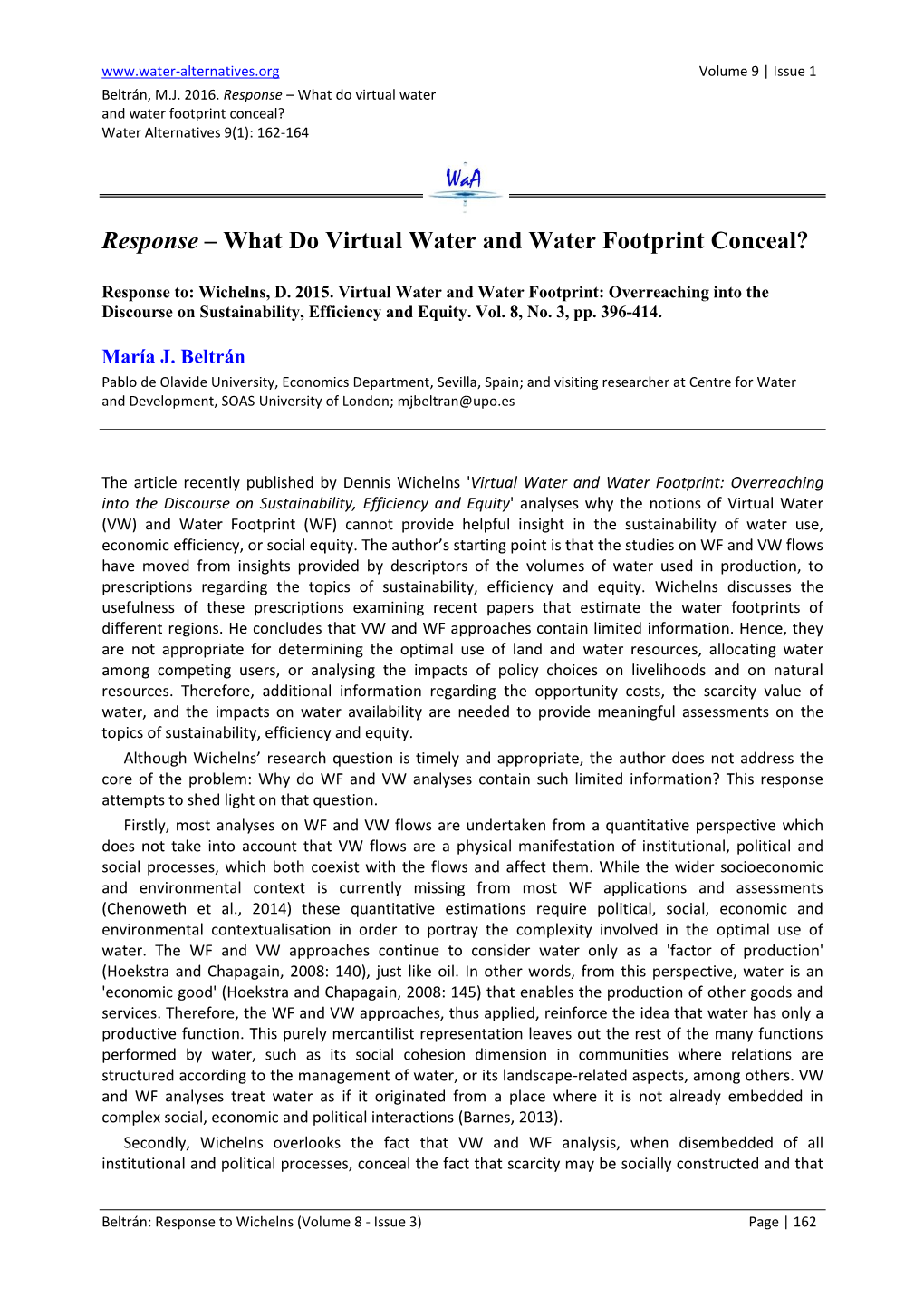 What Do Virtual Water and Water Footprint Conceal? Water Alternatives 9(1): 162-164