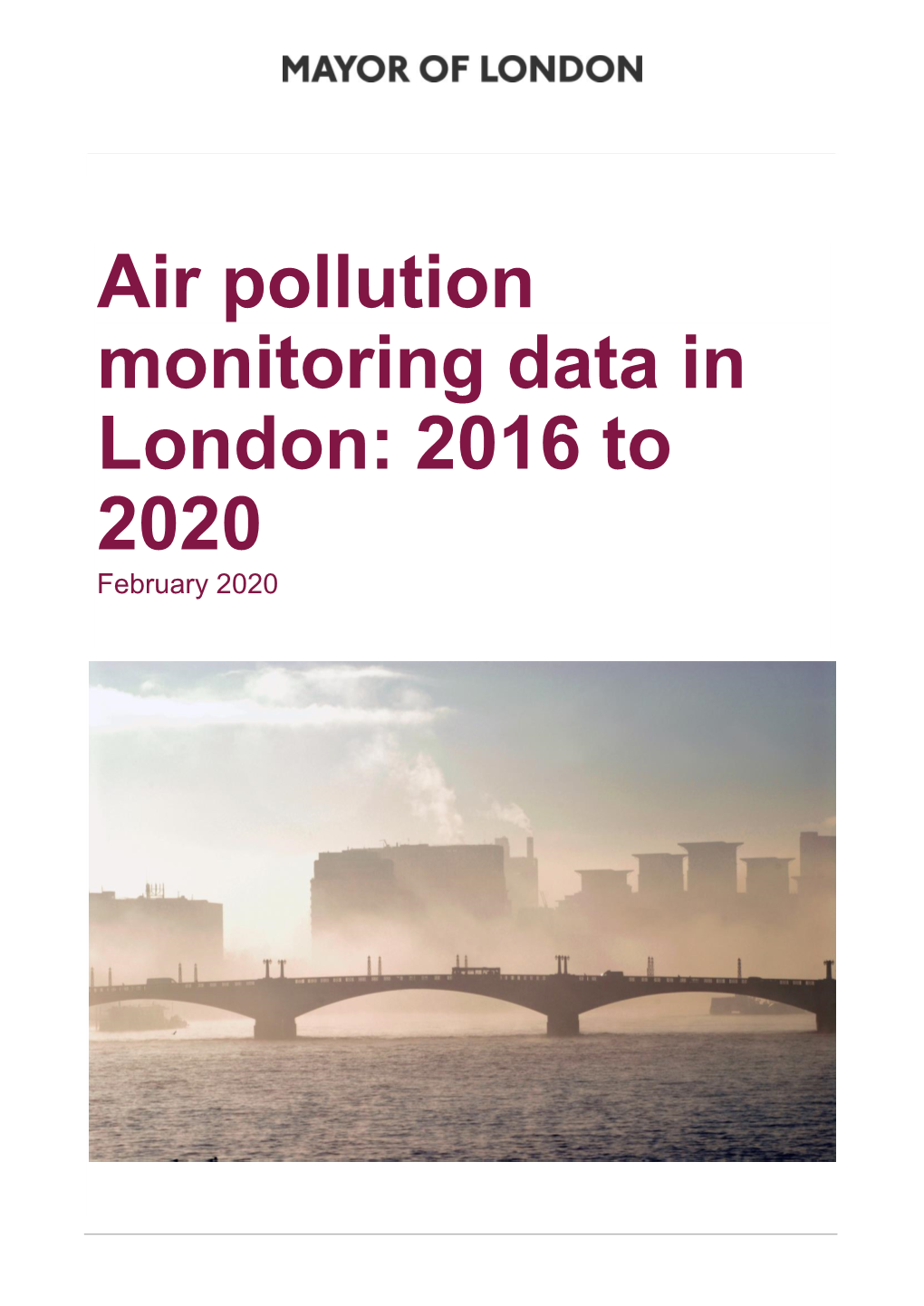 Air Pollution Monitoring Data in London: 2016 to 2020 February 2020
