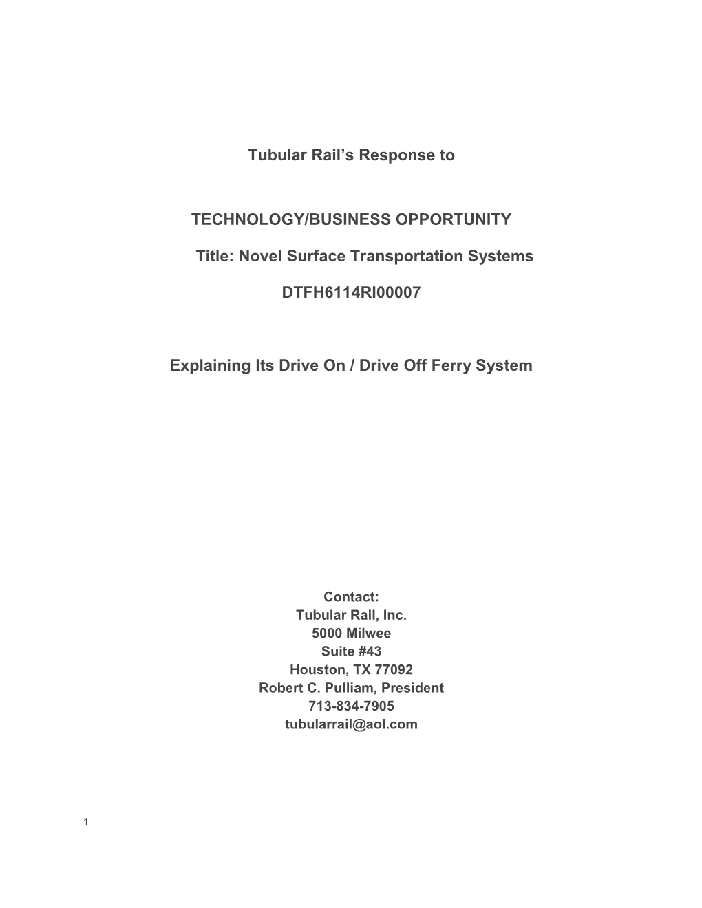 Tubular Rail's Response to TECHNOLOGY/BUSINESS OPPORTUNITY Title: Novel Surface Transportation Systems DTFH6114RI00007 Explai