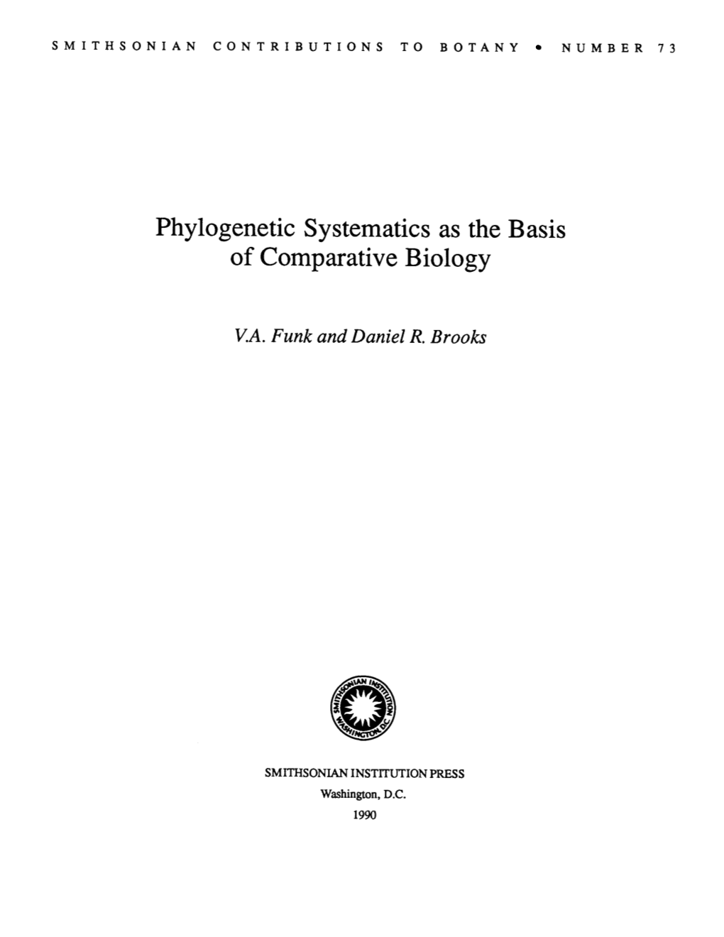 Phylogenetic Systematics As the Basis of Comparative Biology