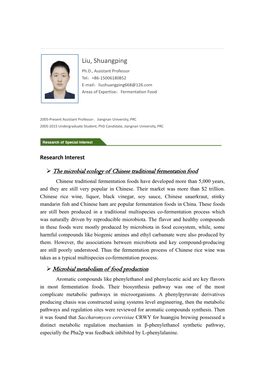 Liu, Shuangping Ph.D., Assistant Professor Tel：+86-15006180852 E-Mail：Liushuangping668@126.Com Areas of Expertise：Fermentation Food