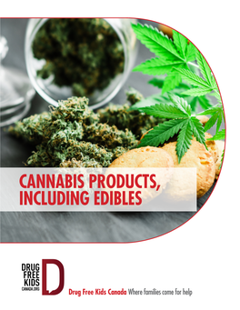 Cannabis Edibles, Cannabis Topicals and Cannabis Concentrates Will Be Legally Produced for Recreational Use and Sold to Adults in Canada As of October 17, 2019