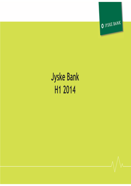Jyske Bank H1 2014 Agenda