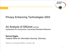 Privacy Enhancing Technologies 2003 an Analysis of Gnunet And