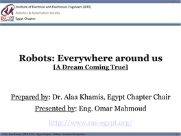 Robots: Everywhere Around Us [A Dream Coming True]