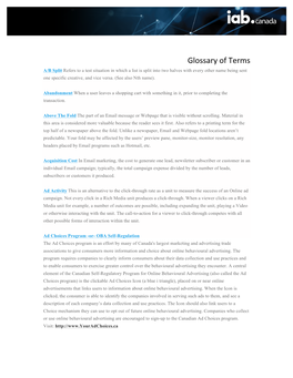 Glossary of Terms A/B Split Refers to a Test Situation in Which a List Is Split Into Two Halves with Every Other Name Being Sent One Specific Creative, and Vice Versa