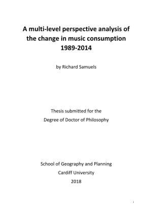 A Multi-Level Perspective Analysis of the Change in Music Consumption 1989-2014